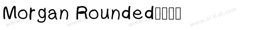 Morgan Rounded字体转换